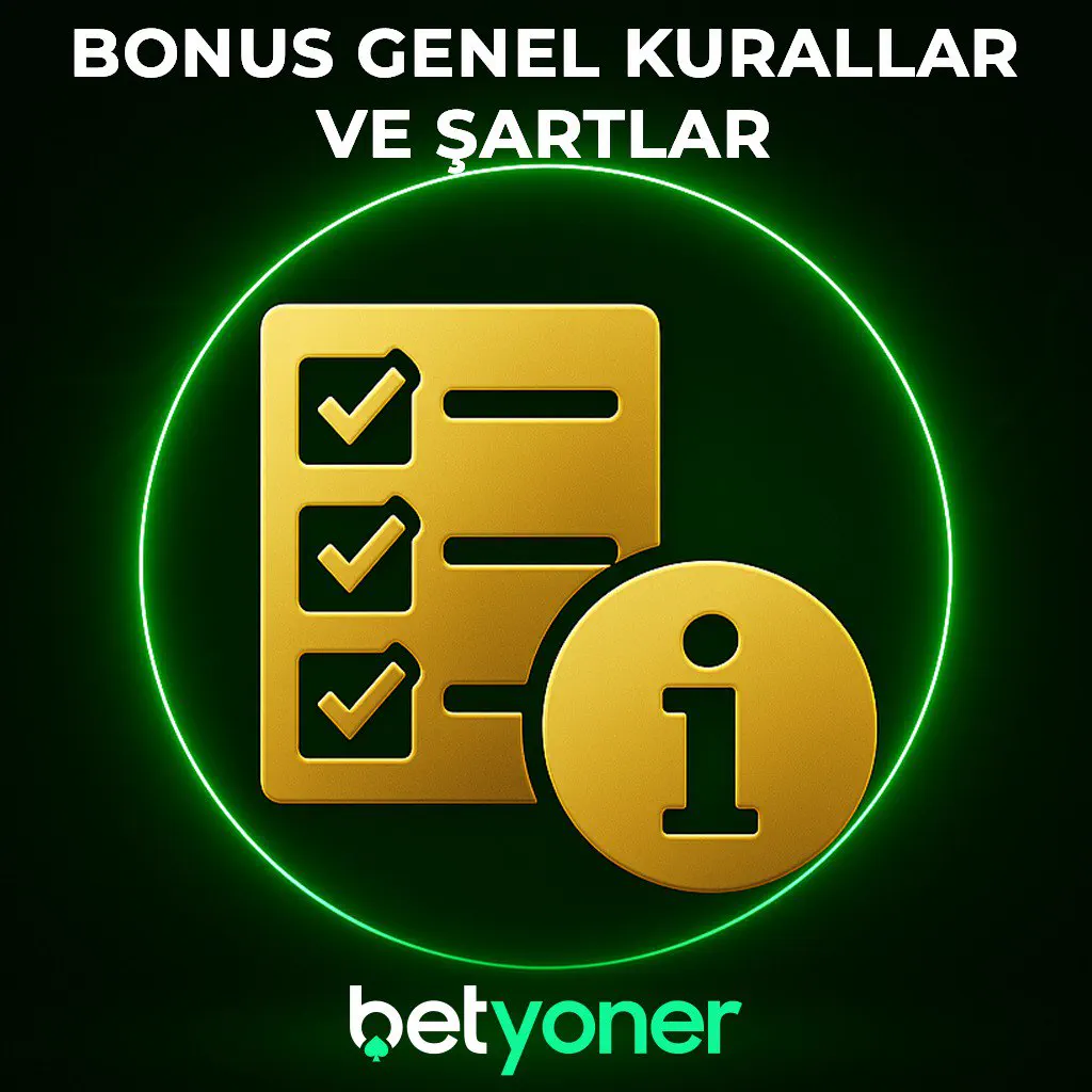 Betyoner Bonus Genel Kurallar ve Şartlar (2025)
