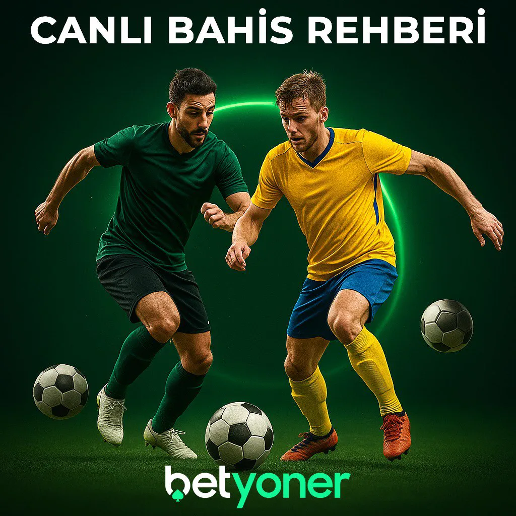 Canlı Bahis Nedir, Nasıl Oynanır? | Betyoner 2025 Rehberi