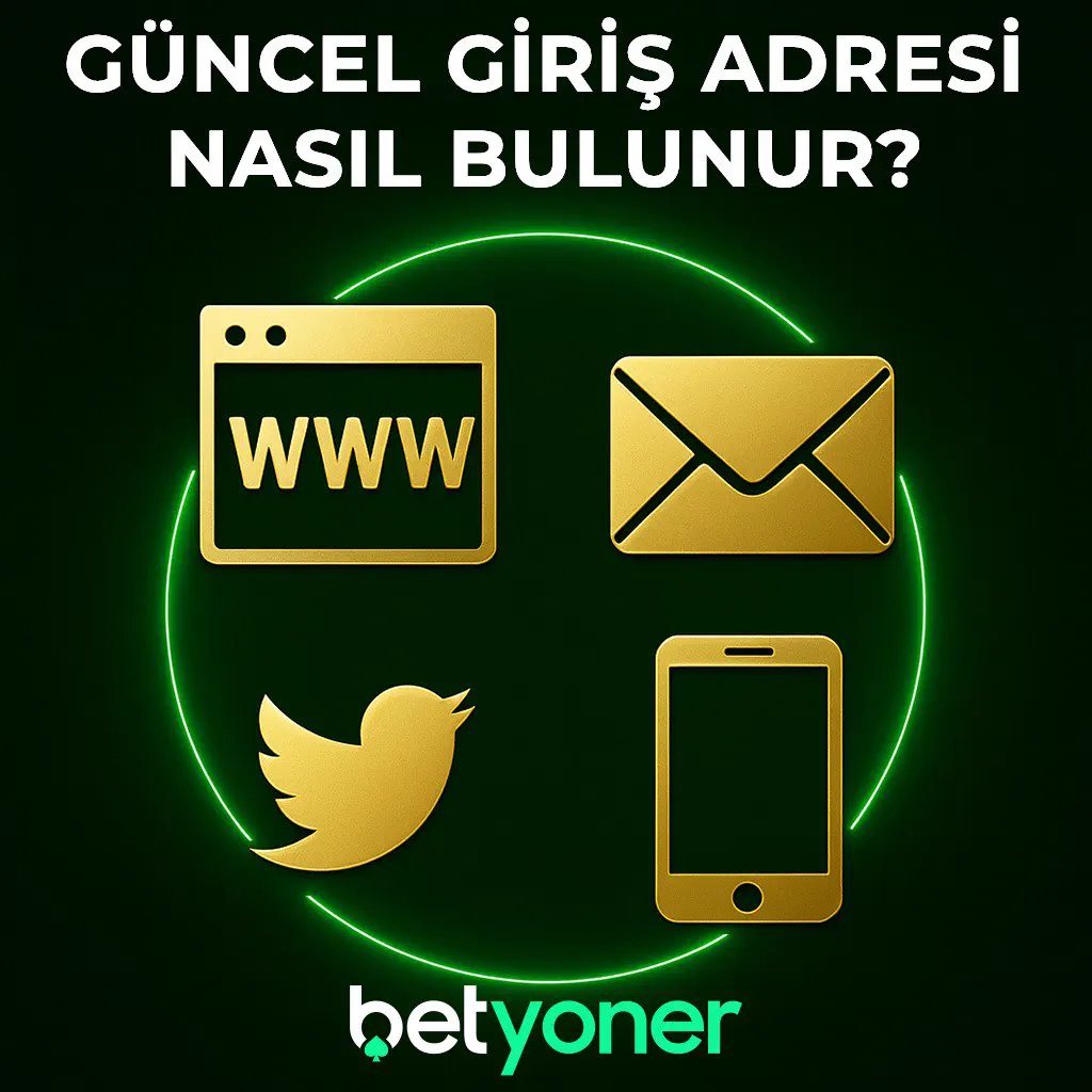 Betyoner Güncel Giriş Adresi Nasıl Bulunur?