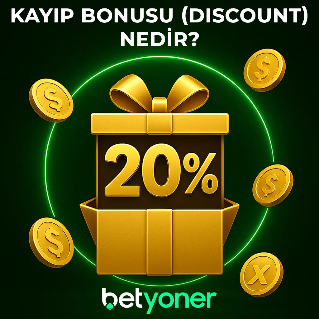 Betyoner Kayıp Bonusu (Discount) Nedir?